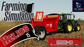 HELIOS 15 || FARMING SIMULATOR 16 || EPISODE NO 08 || FS 16 ||