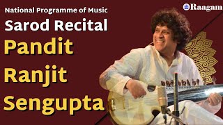 National Programme of Music II Pandit Ranajit Senupta II Sarod Recital