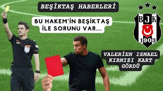 ⚽ Engin Baltacı: "Bu Hakemin Beşiktaş İle Sorunu Var" - Valerien İsmael Kırmızı Kart Gördü