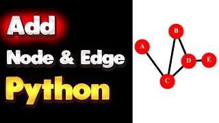 How to add nodes and edges to a graph in Python | Networkx Tutorial - Part 02