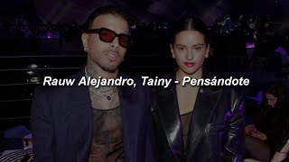 Rauw Alejandro, Tainy - Pensándote 💔|| LETRA