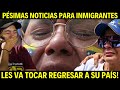 🔥PESIMAS NOTICIAS PARA MILLONES DE INMIGRANTES EN EEUU!