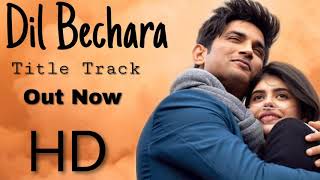 Dil Bechara Title Track | Main Zinda Nahi | Sushant Singh Rajput Song 2020 | New Movie Songs | Hindi