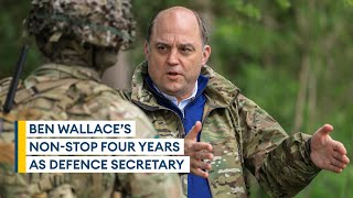 Ben Wallace's four years as defence secretary