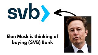Elon Musk Shows Interest In Buying Silicon Valley Bank After Collapse.