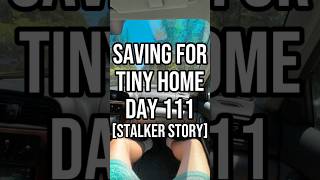 Being stalked living in a car day 111