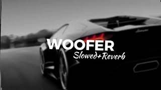 Woofer[slowed+reverb] slowed reverb song