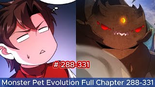 Monster Pet Evolution Full Chapter 288-331 | Dore Recap