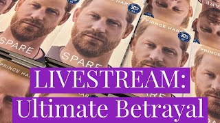 Ultimate Betrayal - Prince Harry Shreds the British Royal Family in Interviews & Spare | LIVESTREAM