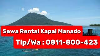 Tlp/Wa : 0811-800-423 SEWA RENTAL  KAPAL MANADO BERKUALITAS