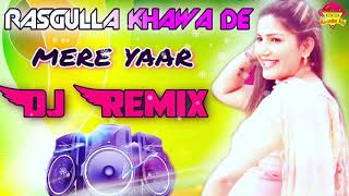 Rasgulla Khawa De Mere Yaar Dj Remix ✓ Super Haryanvi Dj Remix ✓ Hi Fi Dholki Mix ✓ Dj Ravindar Raj