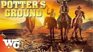 Potter's Ground | Full Movie | Action Western Drama Thriller | Isaiah Stratton | Western Central