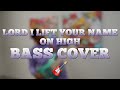 Lift Your Name On High 🎸 | Bass Solo🔥  | THE YANK MAN