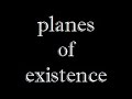 Thoughts on planes of existence