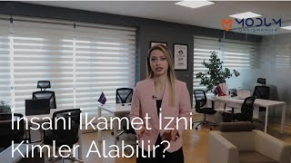 İnsani İkamet İzni Kimler Alabilir?