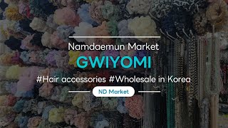 Namdaemun Accessories Wholesale - gwiyomi / Samik Fashion Town / Namdo Market