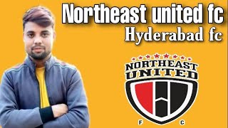 Northeast united fc 2021-22 | ISL latest video | Hyderabad fc vs NEUFC || etc studio