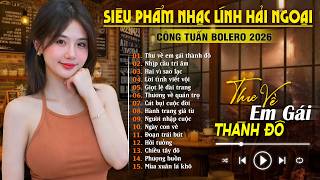 Lk Nhạc Vàng Hot Nhất 2026 - Top 15 Ca Khúc BOLERO CÔNG TUẤN ÊM TAI DỄ NGỦ | THƯ VỀ EM GÁI THÀNH ĐÔ