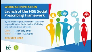Webinar Launch of the HSE Social Prescribing Framework