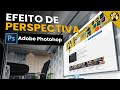 Como Fazer Efeito de Perspectiva no Adobe Photoshop CC