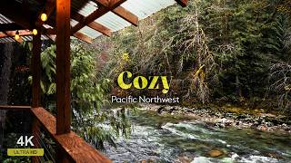 Peaceful River Sounds • A Cozy Pacific Northwest Cabin