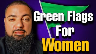 9 GREEN FLAGS To Look Out For In Women