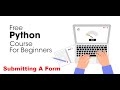 Submitting A Form | Python Full Course for Beginners 2023