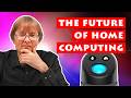 The Future of Home Computing: Radical Changes Ahead?