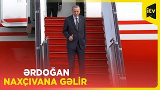 Türkiyə Prezidenti Rəcəb Tayyib Ərdoğan Naxçıvana gəlir