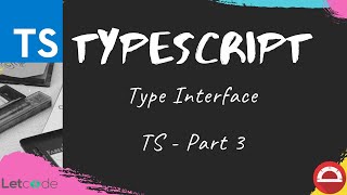 Why we need Interface? - #03 | Typescript Tutorial | Protractor tutorial | LetCode