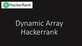 Hackerrank: Dynamic Array