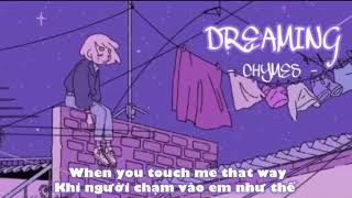 [ VIETSUB ] Dreaming - Chymes