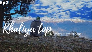 Khaliya top trek Munsiyari to KMVN || Best trek for Beginners in Uttarakhand Episode 2 #outofdoors