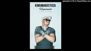 King Magostoza - Hiyavawela (2024) Prod By: Ziprobeats