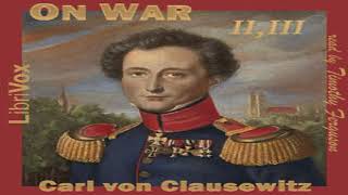On War (Volumes 2 and 3) | Carl von Clausewitz | War & Military | Speaking Book | English | 10/14