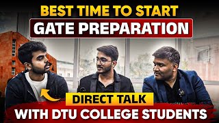 Best Time to Start GATE Exam Preparation | Direct Talk with DTU College Students