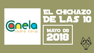 El Chichazo De Las 10 (05/08/18) Radiación Temprana