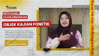 UJAR KAJIAN KEBAHASAAN PERTEMUAN 2 OBJEK KAJIAN FONETIK