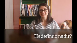 Hədəf nədir? Hədəfimizi necə təyin edək?