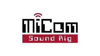 MiCom Sound Rig