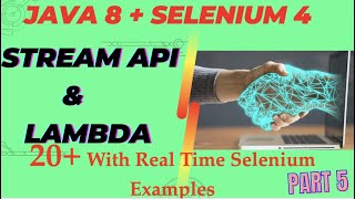 Java 8 Stream API + Selenium 4 - Real Time 20+ Example | Part - 5