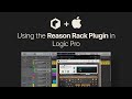 Getting up and running with Reason in Logic Pro X