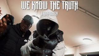 TrappLonely - We Know The Truth