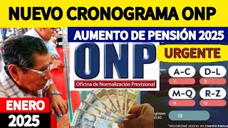 NUEVO CRONOGRAMA DE PAGO ONP AUMENTO DE PENSIONES PARA ESTE MES DE ENERO 2025