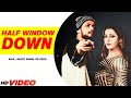 New Punjabi Song :  Half Window Down (Full Song) | Ikka | Dr Zeus | Neetu Singh |  Punjabi Song 2022