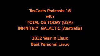 Linux,Steam,Android,Tablets,etc-TosCasts 16 with InfinitelyGalactic