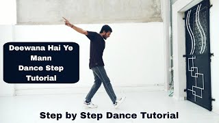 Deewana Hai Ye Mann Dance Step Tutorial | Ye Mausam Kyu Saje Dance Tutorial 😍😍