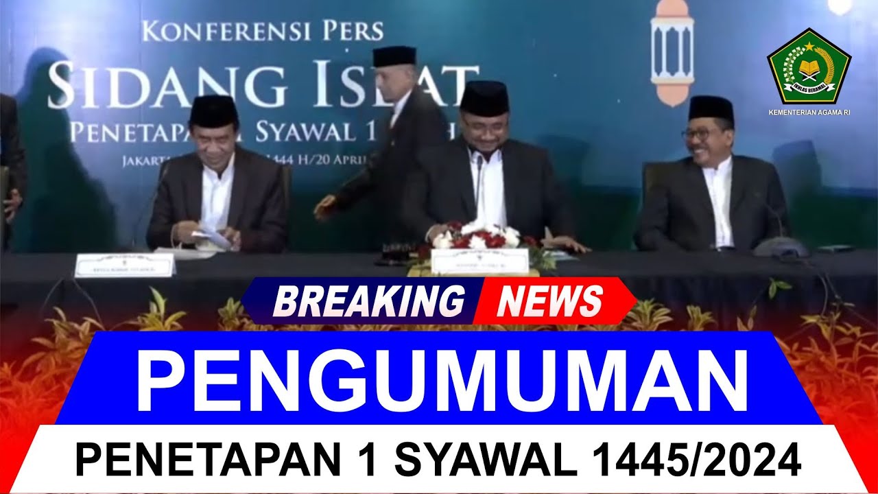 HARI RAYA IDUL FITRI 2024 JATUH PADA TANGGAL BERAPA - Sidang Isbat Idul ...