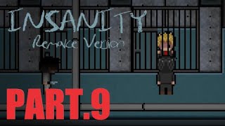 #9【INSANITY】何度でも…【INSANITY Remake Version】