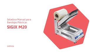 Seladora Manual p/ Bandejas Plásticas SIGIX M20, da Sirman - RW Automação